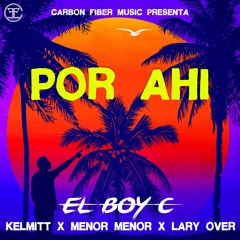 Por Ahi (feat. Lary Over)