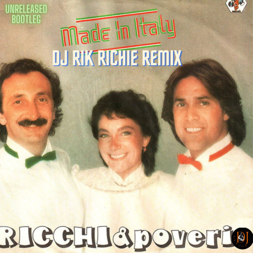 Stream Ricci e Poveri - Made in Italy (DJ Rik Richie Remix) by DJ Rik  Richie | Listen online for free on SoundCloud