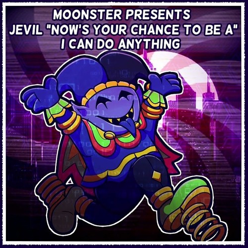 [Deltarune AU] [A Jevil "NOW'S YOUR CHANCE TO BE A"] I CAN DO ANYTHING