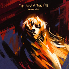 The Glow of Your Eyes