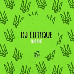 DJ Lutique - Insane (Extended Mix)