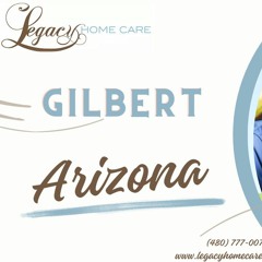 Home Care in Gilbert, AZ by Legacy Home Care 2