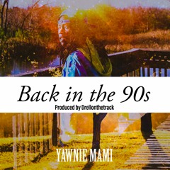 Back in the 90s (Prod. by Drellonthetrack)