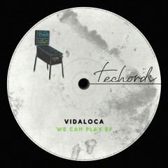 Vidaloca - We Can Play (Original Mix)