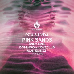 REX & LYDA - Pink Sands (THE REMIXES)[Soundteller] OUT NOW!