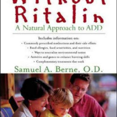 [FREE] PDF 📪 Without Ritalin : A Natural Approach to ADD by  Samuel A. Berne [PDF EB
