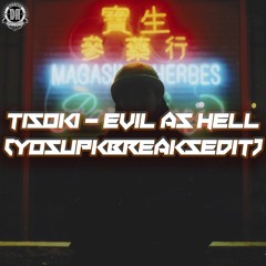 🔥DZRF015 : Tisoki - Evil As Hell (YoSuPk Breaks Edit) [FREE DOWNLOAD]