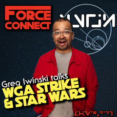 Force Connect: The Writers Strike and Star Wars