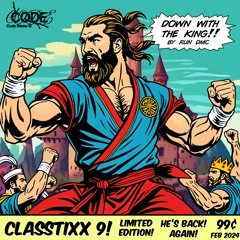 CLASSTIXX 9 - DOWN WITH THE KING