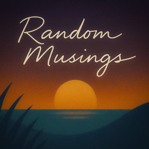 Random Musings