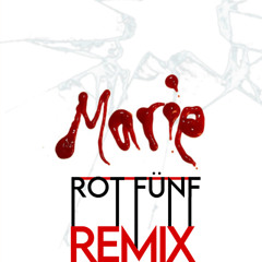 Marie (Rot Fünf Remix)