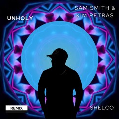 Sam Smith, Kim Petras - Unholy (Shelco Remix)