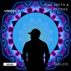 Sam Smith, Kim Petras - Unholy (Shelco Remix)