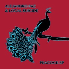 PRÉMIÈRE: Alejandro Paz & Local Suicide - Peacock (Gegen Mann Remix) [NEIN Records]