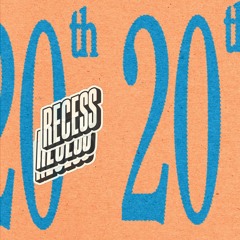 RECESS Block Party • 20.07.21