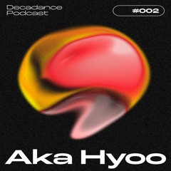 Decadance #002 | Aka Hyoo