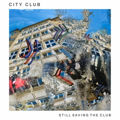 CityClub - Still saving the club - Sampler Snippet