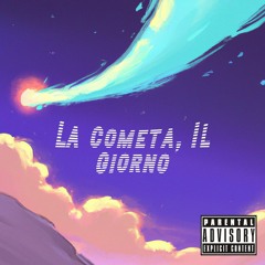 La Cometa, Il Giorno