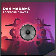 Dan Madams - Rockford Dancer