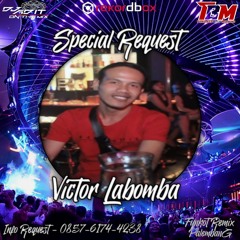 DUGEM AKU PAMIT PERGI X CINTA DARI SEBERANG & TERLALU NEW  SPECIAL FUNKOT PARTY (VICTOR LABOMBA) VIP