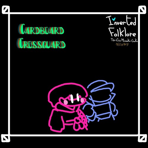 OST 16 - Cardboard Crossguard