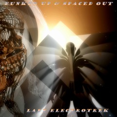 Funked Up & Spaced Out