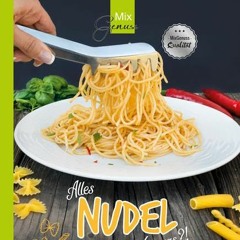 Alles NUDEL oder was?!: Pastarezepte für den Thermomix Ebook