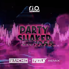 R.I.O. feat. Nicco - Party Shaker (WANCHIZ x FezuX Remix 2022).mp3