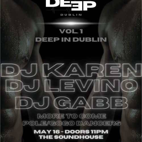 DEEP Vol 1 @ THE SOUND HOUSE DUBLIN