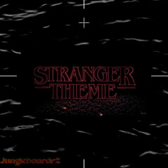 JungleboardrZ - Stranger Theme