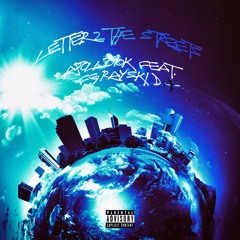 Letter 2 The Streets (Feat. FG Rayski D)