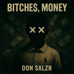 BITCHE$, MONEY