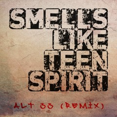 SMELLS LIKE TEEN SPIRIT - NIRVANA (ALT 33 REMIX)