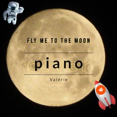 Fly Me To The Moon, Valérie Laurent (piano)
