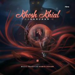 NaHanjaar - Khosh Khial.mp3