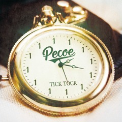 Pecoe - Tick Tock
