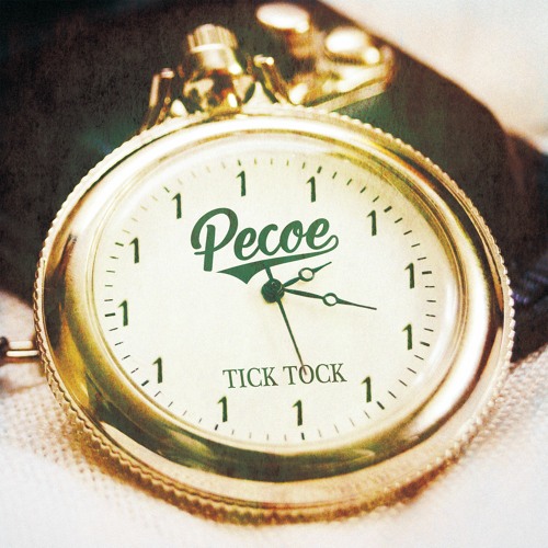 Stream Pecoe - Tick Tock by Pecoe | Listen online for free on SoundCloud