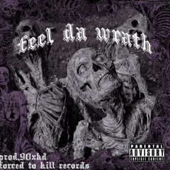 SIXSHELLS X 4BXYCXTE - FEEL DA WRATH [PROD. 90XHD]