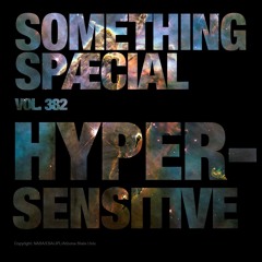 HYPERSENSITIVE: SPÆCIAL MIX 382