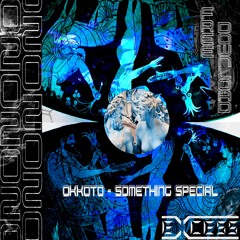 Okkoto - Something Special [EXFD018] |FREE DOWNLOAD SERIES|