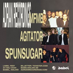 250524 : Adrian Recordings Label Fest feat. MFMB + Agitator + Spunsugar