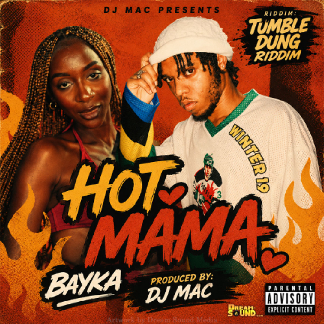 Stream Bayka - Hot Mama [Tumble Dung Riddim] by Dream Sound Media