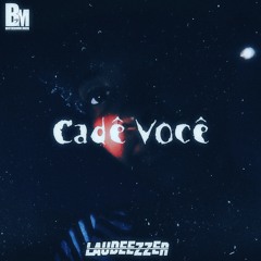Cadê Você🍓