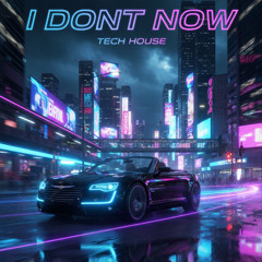 I dont know