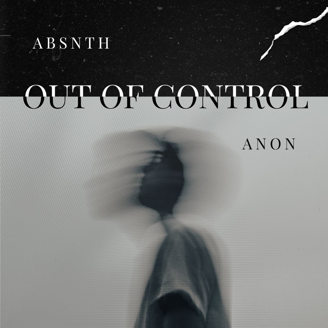 Stream OUT OF CONTROL by ANON | Listen online for free on SoundCloud