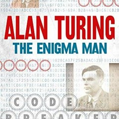 Read PDF 🎯 Alan Turing: The Enigma Man by  Nigel Cawthorne EBOOK EPUB KINDLE PDF