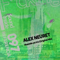 Alex Neuret . MUEVELO PA TRA (Original Mix)