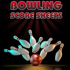 Access [EPUB KINDLE PDF EBOOK] Bowling Score Sheet: Bowling Game Record Book | 118 Pa