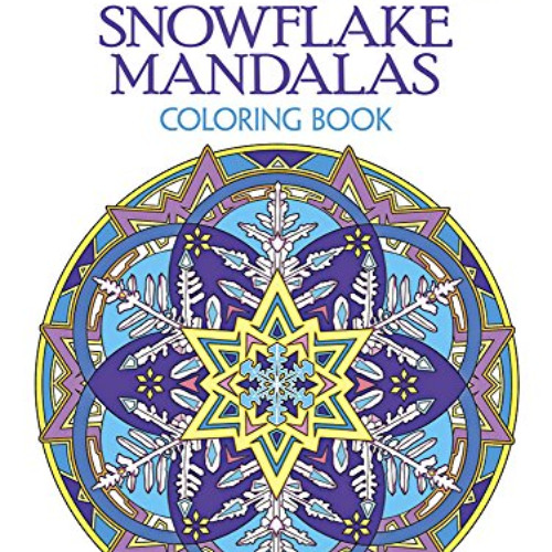 [READ] EPUB 📪 Creative Haven Snowflake Mandalas Coloring Book (Creative Haven Colori