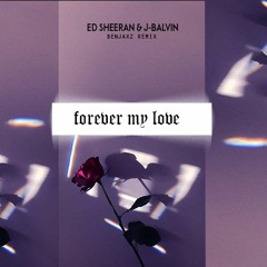 Forever My Love (Benjaxz Remix)